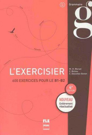 Carte L'EXERCISIER.600 EXERCICES POUR LE B1-B2 MORSET