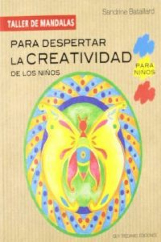 Kniha Para despertar la creatividad niños (taller de mandalas) SANDRINE BATAILLARD