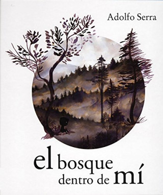 Kniha El bosque dentro de mí ADOLFO SERRA