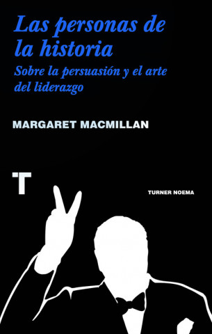 Kniha LAS PERSONAS DE LA HISTORIA MARGARET MACMILLAN