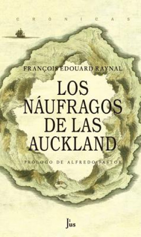 Kniha LOS NÁUFRAGOS DE LAS AUKLAND Francois Edouard Raynal