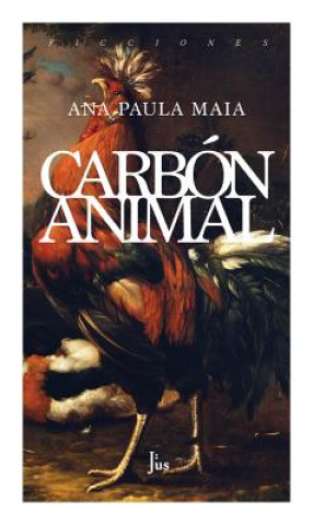 Kniha CARBÓN ANIMAL ANA PAULA MAIA