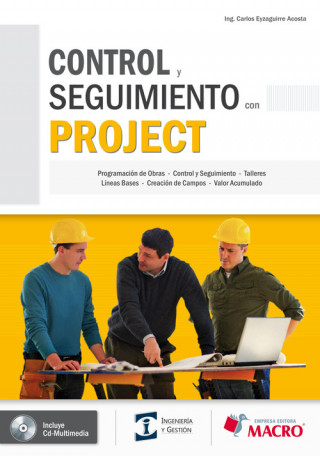 Książka Control y Seguimiento con Project ING. CARLOS EYZAGUIRRE ACOSTA