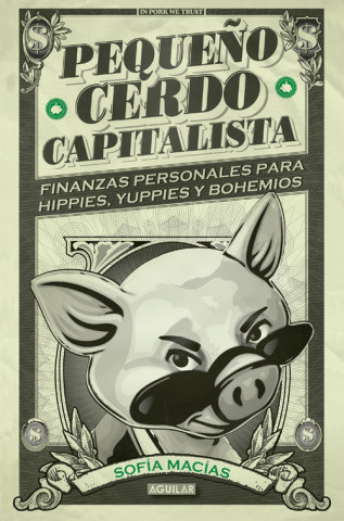 Knjiga Pequeño cerdo capitalista SOFIA MACIAS