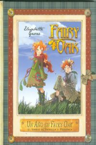 Книга Un año en Fairy Oak. El diario de Vainilla y Pervinca ELISABETTA GNONE