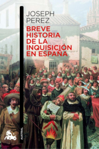 Книга Breve historia de la Inquisición en España JOSEPH PEREZ