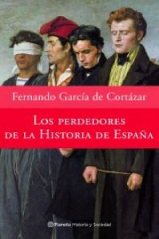 Kniha Los perdedores de la historia de España FERNANDO GARCIA CORTAZAR