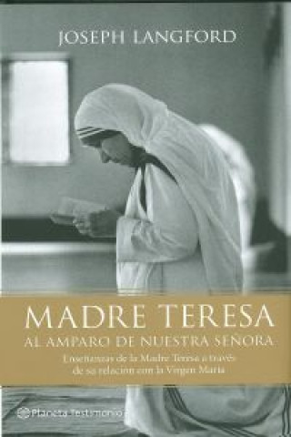 Kniha Madre Teresa. Al amparo de Nuestra Señora JOSEPH LANGFORD