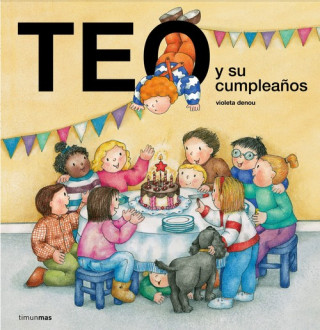 Kniha TEO Y SU CUMPLEAÑOS VIOLETA DENOU