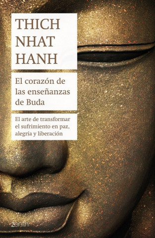Книга EL CORAZÓN DE LAS ENSEÑANZAS DE BUDA THICH NHAT HANH