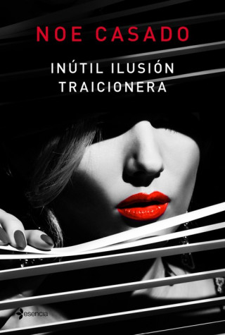 Buch INÚTIL ILUSIÓN TRAICIONERA NOE CASADO