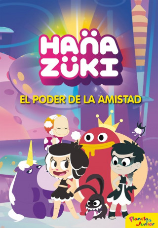 Knjiga EL PODER DE LA AMISTAD Hanazuki