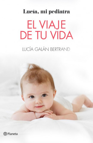 Könyv EL VIAJE DE TU VIDA LUCIA GALAN BERTRAND