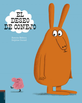 Könyv EL DESEO DE CONEJO Ramona Badescu
