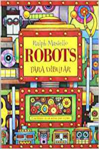 Kniha ROBOTS PARA DIBUJAR RALPH MASIELLO