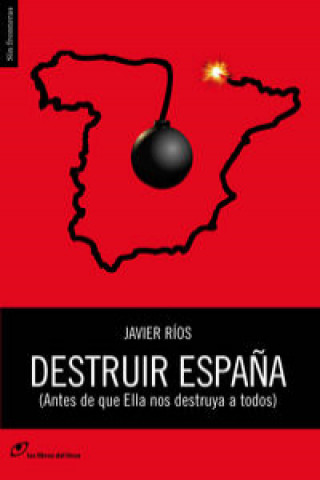 Carte Destruir España JAVIER RIOS