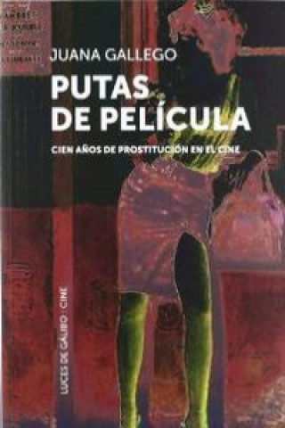 Kniha PUTAS DE PELíCULA JUANA GALLEGO