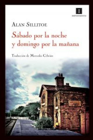 Kniha Sábado por la noche y domingo por la mañana ALAN SILLITOE