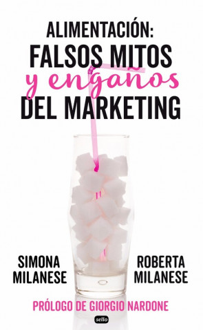 Buch ALIMENTACIóN: FALSOS MITOS Y ENGAñOS DEL MARKETING ROBERTA MILANESE