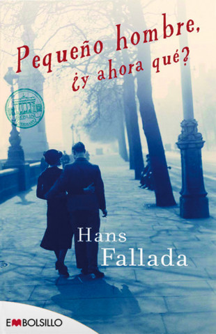 Book Pequeño hombre, ¿y ahora qué? HANS FALLADA