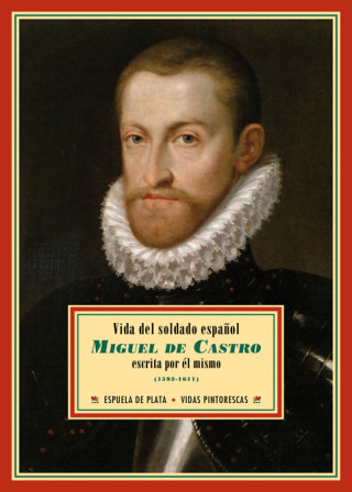 Книга VIDA DEL SOLDADO ESPAÑOL MIGUEL DE CASTRO MIGUEL DE CASTRO