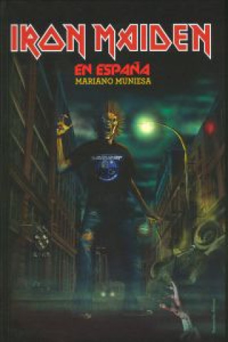 Kniha Iron Maiden en España MARIANO MUNIESA