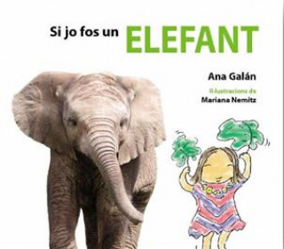 Kniha Si jo fos un elefant ANA GALAN