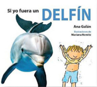 Kniha Si yo fuera un delfín ANA GALAN