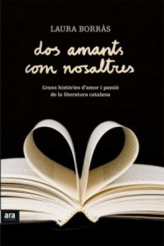 Könyv Dos amants com nosaltres LAURA BORRAS