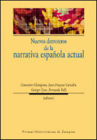 Kniha NUEVOS DERROTEROS DE LA NARRATIVA ESPAÑOLA ACTUAL 