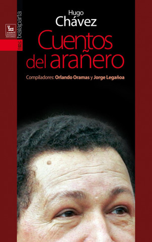 Könyv Cuentos del arañero HUGO CHAVEZ