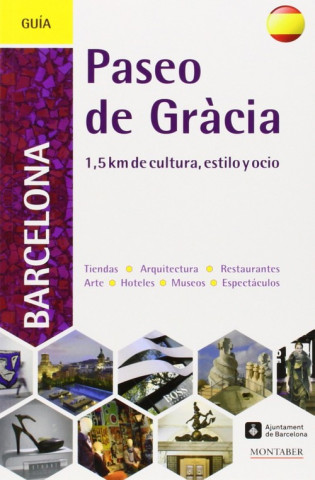 Книга Paseo de Gracia 1.5 km de cultura, estilo y ocio 