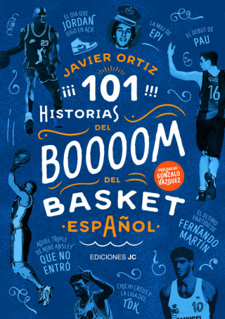 Kniha 101 historias del boooom del basquet JAVIER ORTIZ