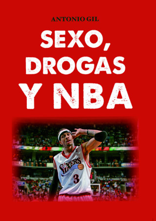 Könyv SEXO, DROGAS Y NBA ANTONIO GIL GARCIA