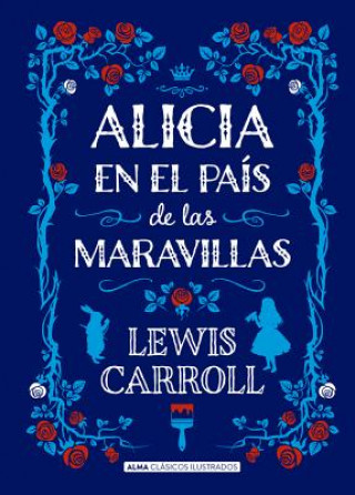 Könyv ALICIA EN EL PAíS DE LAS MARAVILLAS LEWIS CARROLL