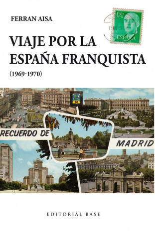 Könyv Viaje por la España franquista (1969-1970) FERRAN AISA
