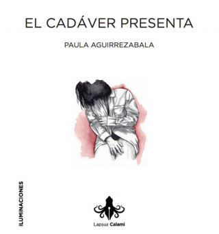 Kniha El cadáver presenta PAULA AGUIRREZABALA