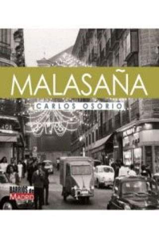 Knjiga Malasaña CARLOS OSORIO GARCIA DE OTEYZA