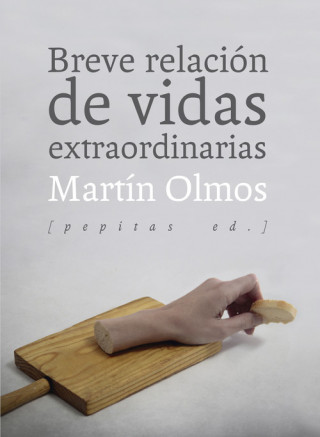Книга BREVE RELACIÓN DE VIDAS EXTRAORDINARIAS MARTIN OLMOS MEDINA