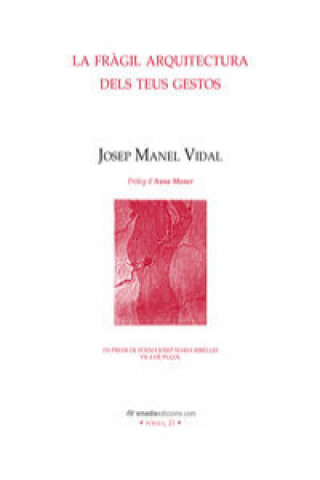 Knjiga La fràgil arquitectura dels teus gestos JOSEP MANEL VIDAL JUAN