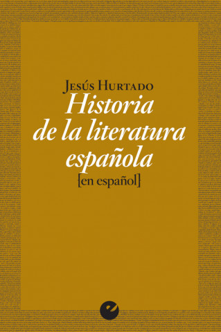 Könyv HISTORIA LITERATURA ESPAÑOLA JESUS HURTADO