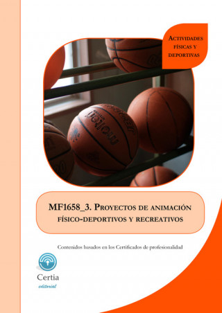 Kniha MF1658_3 Proyectos de animación físico-deportivos CERTIA EDITORIAL