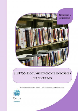 Könyv UF1756 Documentación e informes de consumo JUAN FONTAN