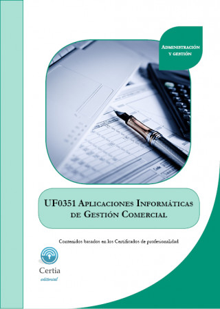 Knjiga UF0351 Aplicaciones informåíticas de gestión comercial PATRICIA BLANCO RIVAS