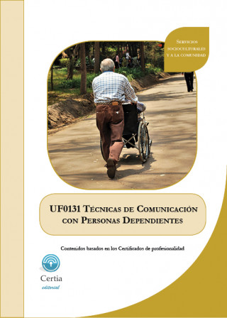 Kniha UF0131 Técnicas de comunicación con personas dependientes INES MOREIRA BRENLLA