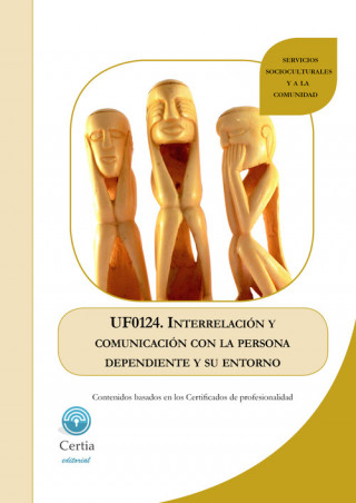Kniha UF0124 Interrelación y comunicación de la persona dependie INES MOREIRA BRENLLA