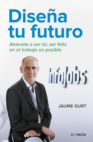 Kniha Diseña tu futuro JAUME GURT