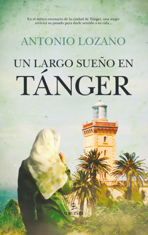 Kniha El largo sueño en Tánger ANTONIO LOZANO