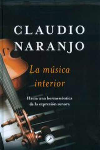 Könyv La música interior CLAUDIO NARANJO