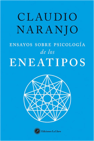 Kniha ENZAYOS SOBRE PSICOLOGÍA DE LOS ENEATIPOS CLAUDIO NARANJO COHEN